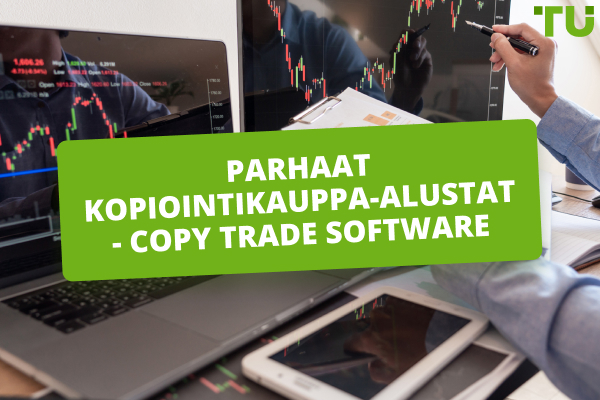 Parhaat kopiointikauppa-alustat - Copy Trade Software