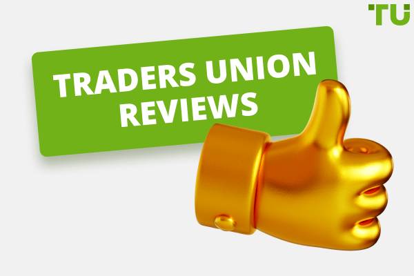 Traders Union Reviews: Why Thousands Of Traders Rely On Us