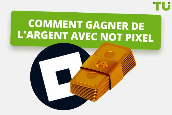 Comment Earn Money In Not Pixel : Guide étape par étape