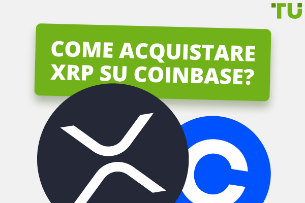 Come acquistare XRP (Ripple) su Coinbase? Una guida passo passo
