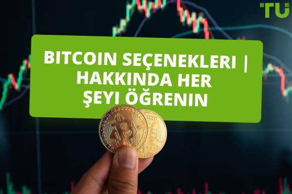 Bitcoin Seçenekleri | Hakkında Her Şeyi Öğrenin