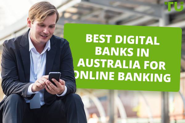 Best Digital Banks In Australia For Online Banking