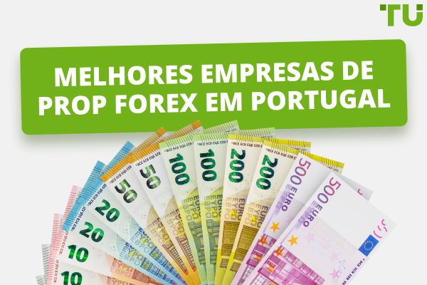 Melhores empresas de prop Forex em Portugal - Traders Union