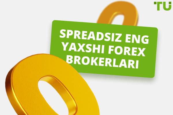 Spreadsiz eng yaxshi Forex brokerlari - Taqqoslash