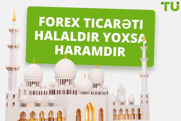 Forex ticarəti halaldır yoxsa haramdır