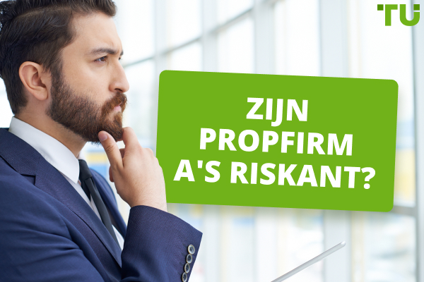Zijn propfirma's riskant? Kan ik geld verliezen bij prophandel?