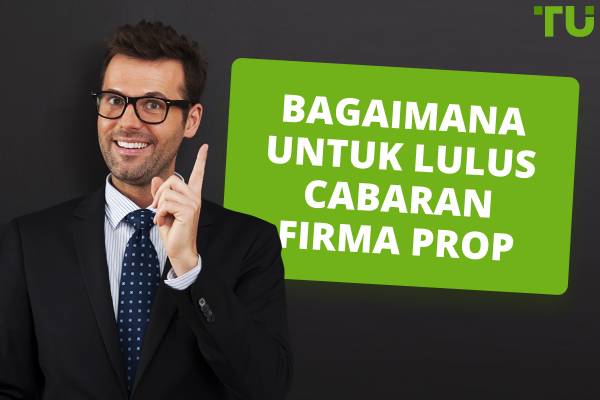 Strategi Teratas Untuk Melepasi Cabaran Firma Prop Berjaya