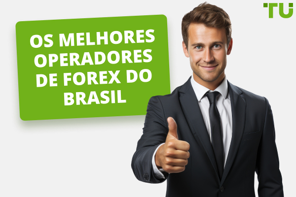 Traders brasileiros de Forex: 7 melhores operadores de Forex do país