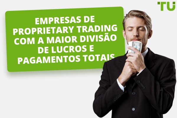 As 3 empresas mais bem pagas de Prop Trading em 2025 