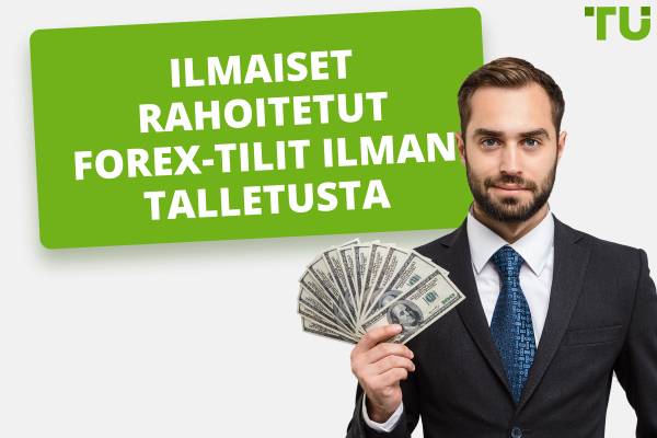 Parhaat ilmaiset rahoitetut Forex-tilit ilman talletusta