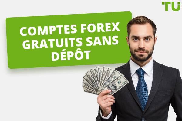 Meilleurs comptes Forex gratuits sans dépôt