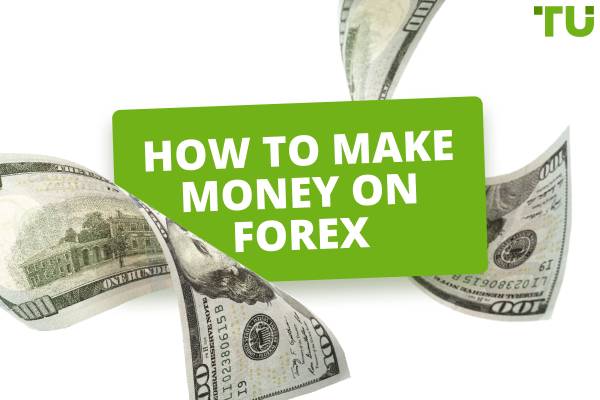 How To Make Money On Forex: A Step By Step Guide