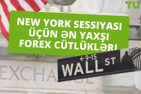 New York Sessiyası zamanı ticarət üçün ən yaxşı Forex cütləri