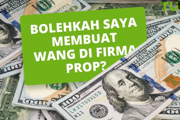 Bolehkah saya Membuat Wang Di Firma Prop?