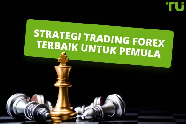 Strategi Trading Forex Terbaik Untuk Pemula