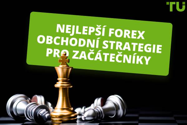 Nejlepší Forex obchodní strategie pro začátečníky