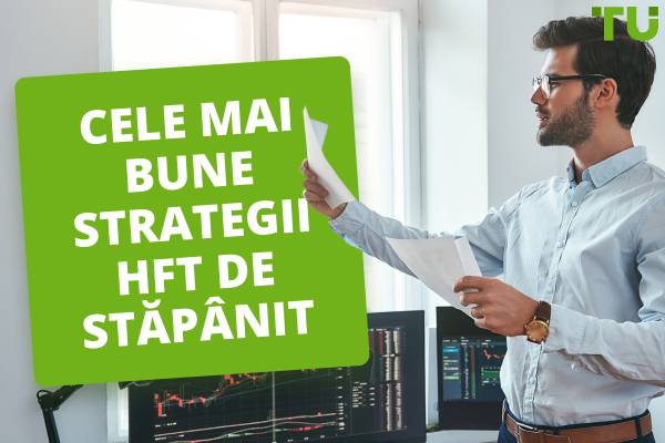 Cele mai bune strategii HFT (2025)