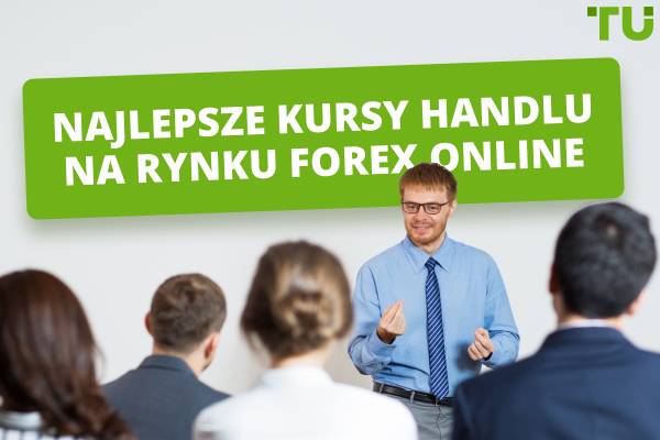 Najlepsze kursy handlu na rynku Forex online