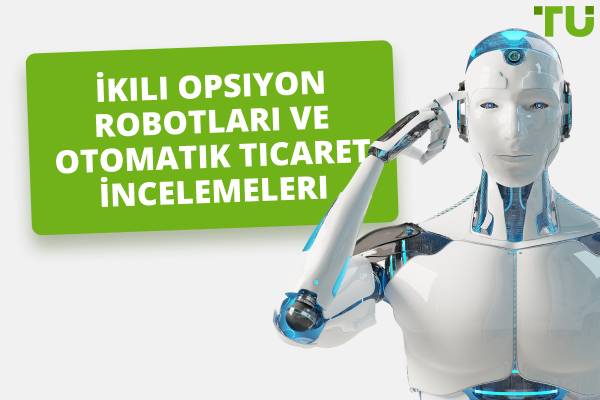 İkili Opsiyon Ticareti İçin En İyi Bot Hangisi?
