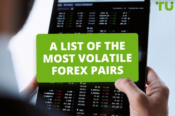 A List Of The Most Volatile Forex Pairs