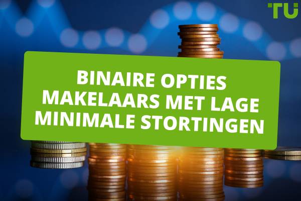 Top binaire opties makelaars met lage minimale stortingen