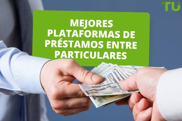 Mejores plataformas de préstamos entre particulares