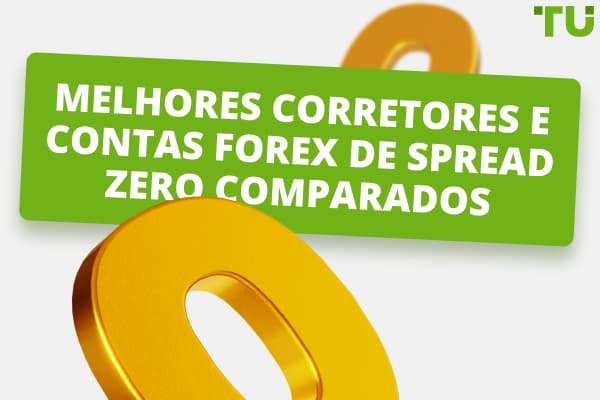 Os 10 melhores corretores e contas Forex de spread zero comparados 
