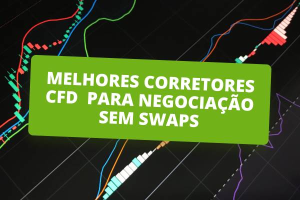 Os melhores corretores de CFD para negociação sem swaps
