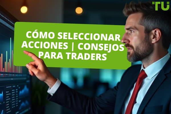 Cómo seleccionar acciones: Guía para principiantes