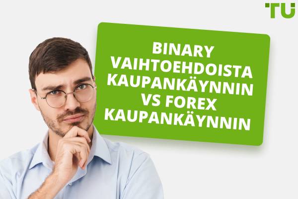 Onko binäärinen kaupankäynti parempi kuin Forex?
