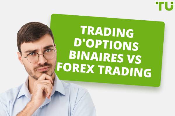 Le trading binaire est-il meilleur que le Forex ?