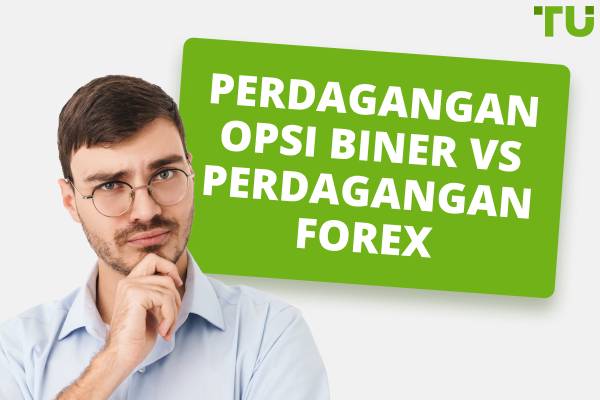 Apakah Trading Biner Lebih Baik Dari Forex?