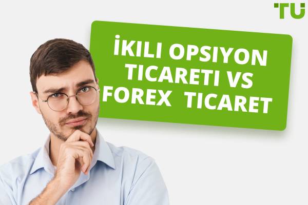 İkili Ticaret Forex'ten Daha mı İyi?