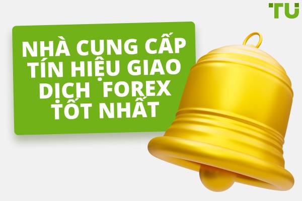 Nhà cung cấp tín hiệu Forex tốt nhất năm 2025
