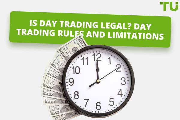 Is Day Trading Legal? Day Trading Rules And Limitations