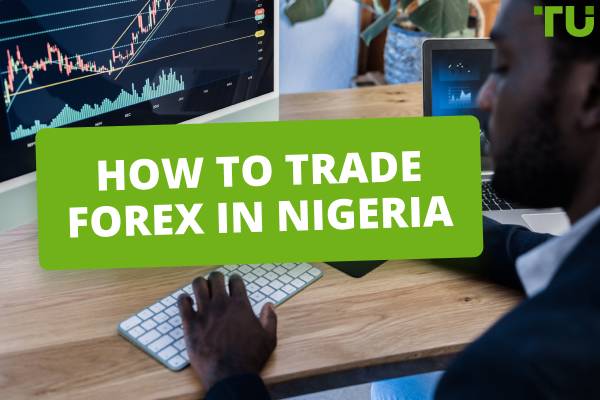 Forex Trading In Nigeria: Tips, Strategies, And The Best Brokers