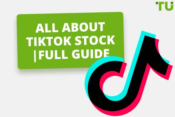 Comprehensive Guide To TikTok Stock