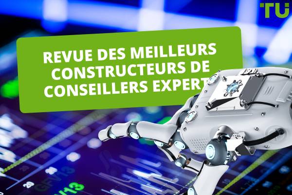 Les meilleurs constructeurs d'Expert Advisor (EA) en 2025