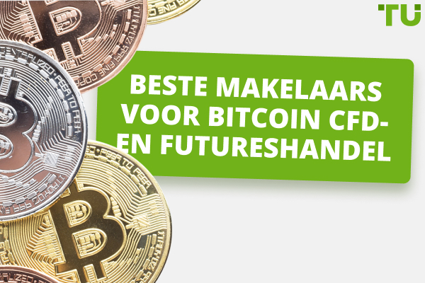 Beste makelaars voor Bitcoin CFD- en futureshandel