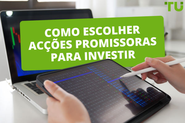 Como escolher acções promissoras para investir