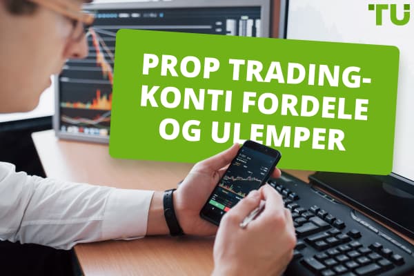 Skal Jeg Blive En Del Af Et Prop-firma? Vigtige Fordele Og Ulemper