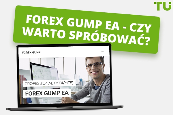 Forex Gump Recenzja – Zalety i wady