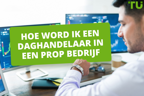 Hoe word ik een daghandelaar in een Prop bedrijf