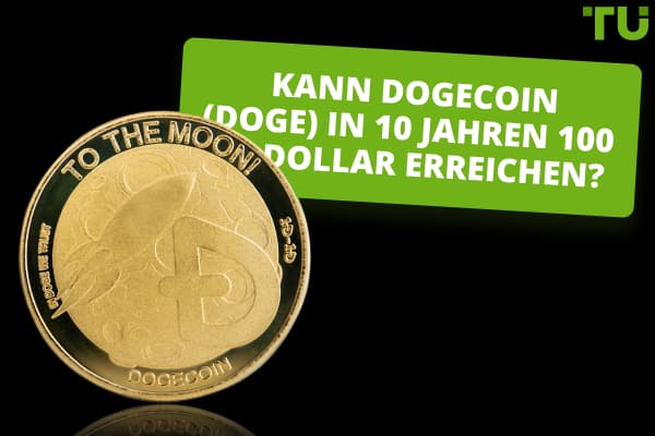 Kann Dogecoin (DOGE) in 10 Jahren 100 $ erreichen?