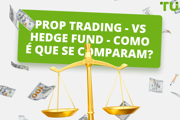 Prop Trading Firm vs Hedge Fund - O que escolher 