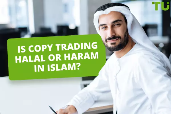 Can You Use Copy Trading in Islam? Is it Haram or Halal?