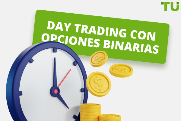 Day Trading con Opciones Binarias - Guía completa para principiantes