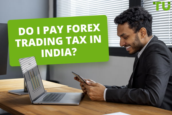 Do I Pay Forex Trading Taxes In India?