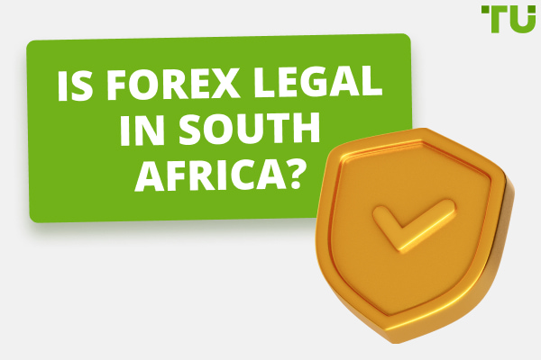Is Forex Legal in South Africa? How to Start Trading?