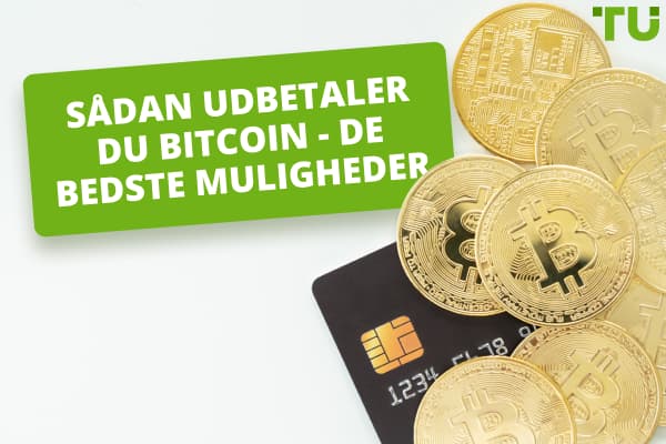 Sådan udbetaler du Bitcoin - 6 bedste muligheder - Traders Union